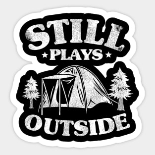 Still Plays Outside Funny Camping Hiking Gift Sticker